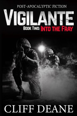 Vigilante: Book Two: Into The Fray