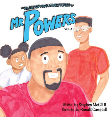 The Electrifying Adventures Of Mr. Powers: Vol.1 Hardcover