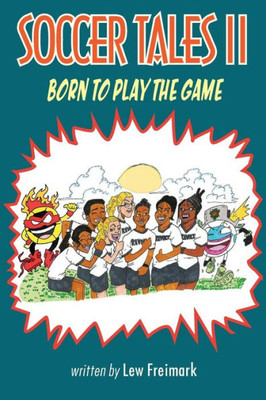 Soccer Tales Ii: Born To Play The Game