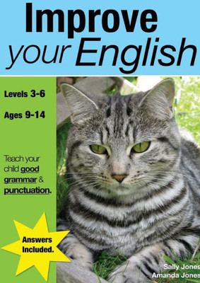 Improve Your English (Grades 3-6): Teach Your Child Good Punctuation And Grammar