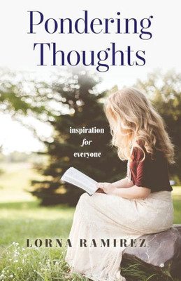 Pondering Thoughts: Inspiration For Everyone