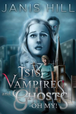 Isis, Vampires And Ghosts - Oh My! (Other World)