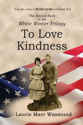 To Love Kindness: White Winter (White Winter Trilogy)