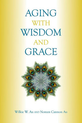 Aging With Wisdom And Grace