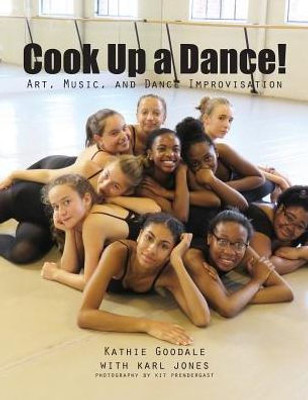 Cook Up A Dance: Art, Music And Dance Improvisation