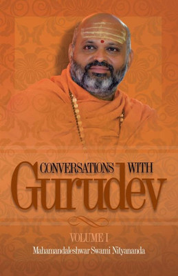 Conversations With Gurudev: Volume 1