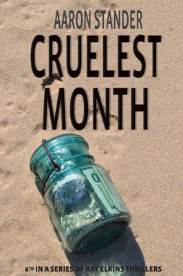Cruelest Month (Ray Elkins Thriller)