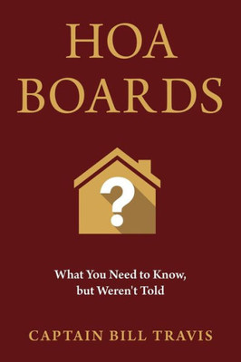 Hoa Boards: What You Need To Know, But Weren'T Told