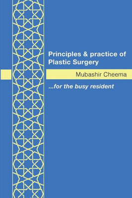 Principles And Practice Of Plastic Surgery [Paperback]
