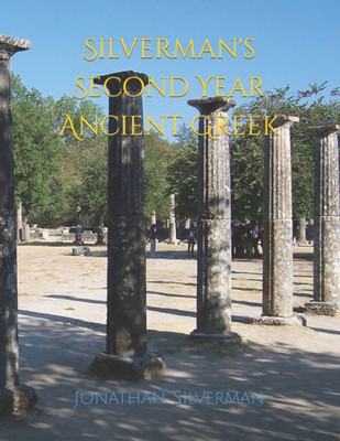 Silverman'S Second Year Ancient Greek (Silverman'S Ancient Greek)