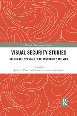 Visual Security Studies (Routledge New Security Studies)