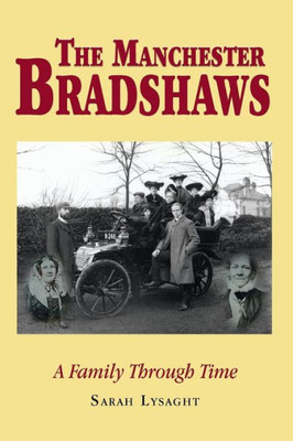 The Manchester Bradshaws: A Family Through Time