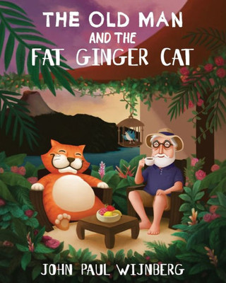 The Old Man And The Fat Ginger Cat