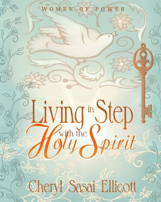 Living In Step With The Holy Spirit (Women Of Power)