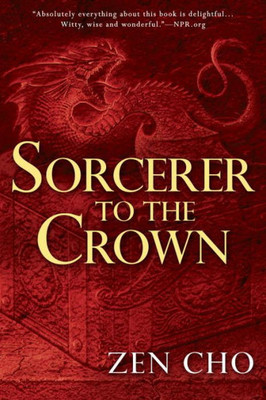 Sorcerer To The Crown (A Sorcerer To The Crown Novel)