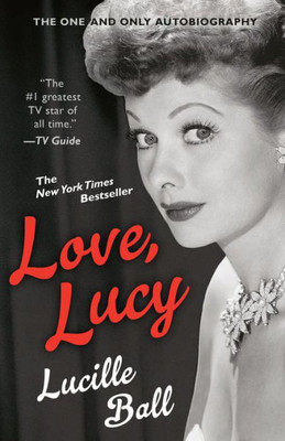 Love, Lucy (Berkley Boulevard Celebrity Autobiography)