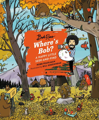 Where'S Bob?: A Happy Little Seek-And-Find