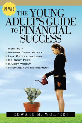 The Young Adult'S Guide To Financial Success, 2Nd Edition