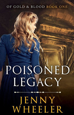 Poisoned Legacy (Of Gold & Blood)