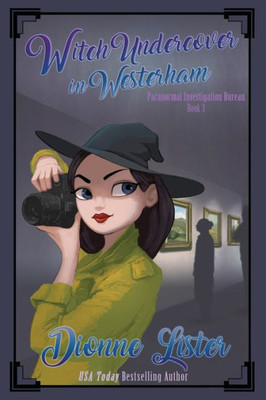 Witch Undercover In Westerham (Paranormal Investigation Bureau)