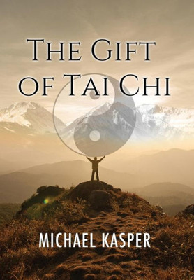 The Gift Of Tai Chi