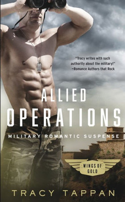 Allied Operations: Military Romantic Suspense (Wings Of Gold)
