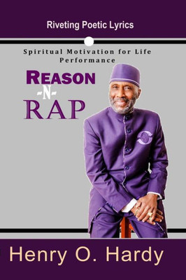 Reason -N- Rap: Spiritual Motivation For Life Performance