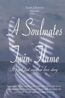 A Soulmates Twin Flame: It'S Not Just Another Love Story