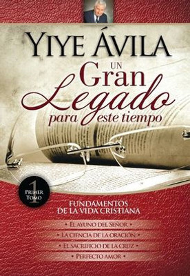 Un Gran Legado Para Este Tiempo - Tomo 1 (Un Gran Legado Para Este Tiempo, 1) (Spanish Edition)