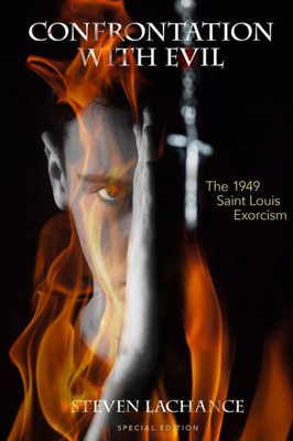 Confrontation With Evil: The 1949 Saint Louis Exorcism