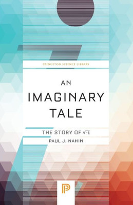 An Imaginary Tale: The Story Of V-1 (Princeton Science Library, 42)