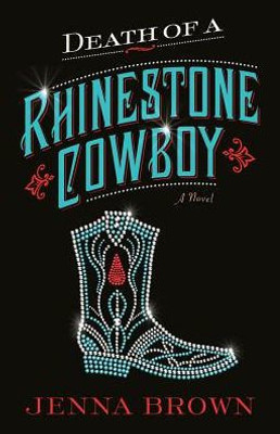 Death Of A Rhinestone Cowboy (Jenna Brown)