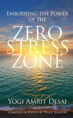 Embodying The Power Of The Zero Stress Zone