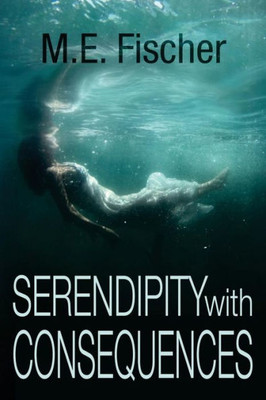 Serendipity With Consequences (Serendipity With Consequnces)