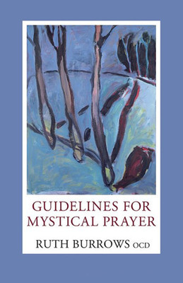 Guidelines For Mystical Prayer