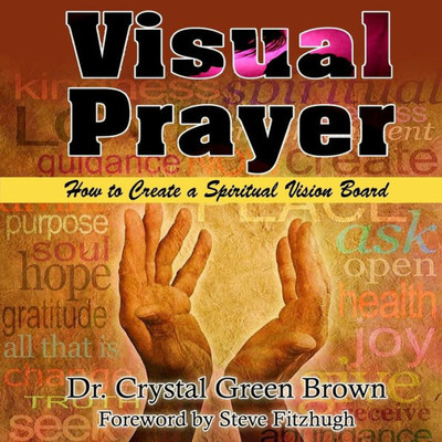 Visual Prayer: How To Create A Spiritual Vision Board