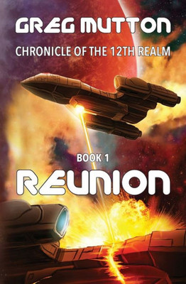 Reunion - Book 1: Chronicle Of The 12Th Realm