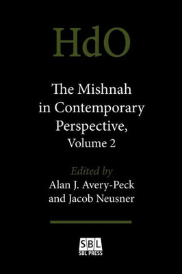 The Mishnah In Contemporary Perspective, Volume 2