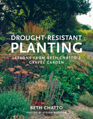 Drought-Resistant Planting: Lessons From Beth Chatto'S Gravel Garden