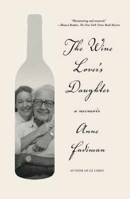 The Wine Lover'S Daughter: A Memoir