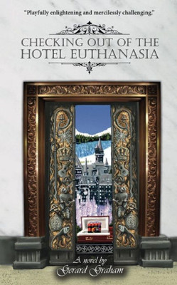 Checking Out Of The Hotel Euthanasia