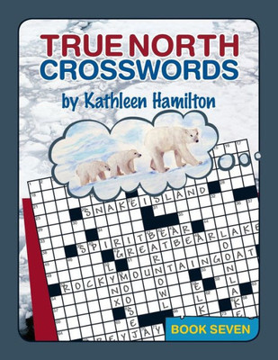 True North Crosswords, Book 7 (O Canada Crosswords)