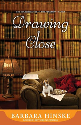 Drawing Close: The Fourth Novel In The Rosemont Series