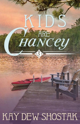Kids Are Chancey (Chancey Books)