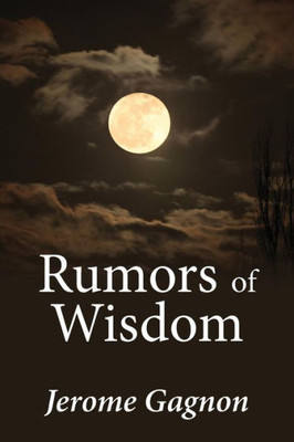 Rumors Of Wisdom (Louis Award)