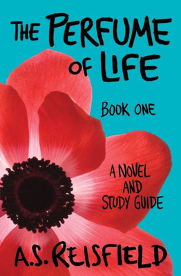 The Perfume Of Life: Book One