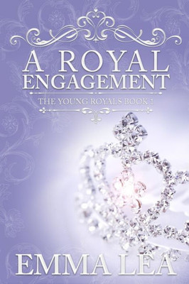 A Royal Engagement: The Young Royals Book 1
