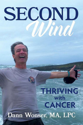 Second Wind: Thriving With Cancer