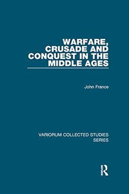 Warfare, Crusade and Conquest in the Middle Ages