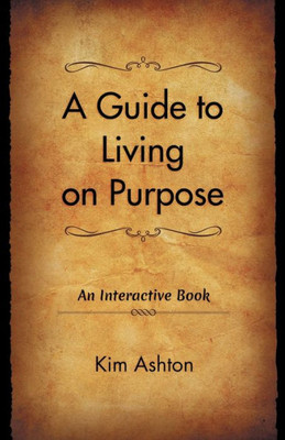 A Guide To Living On Purpose